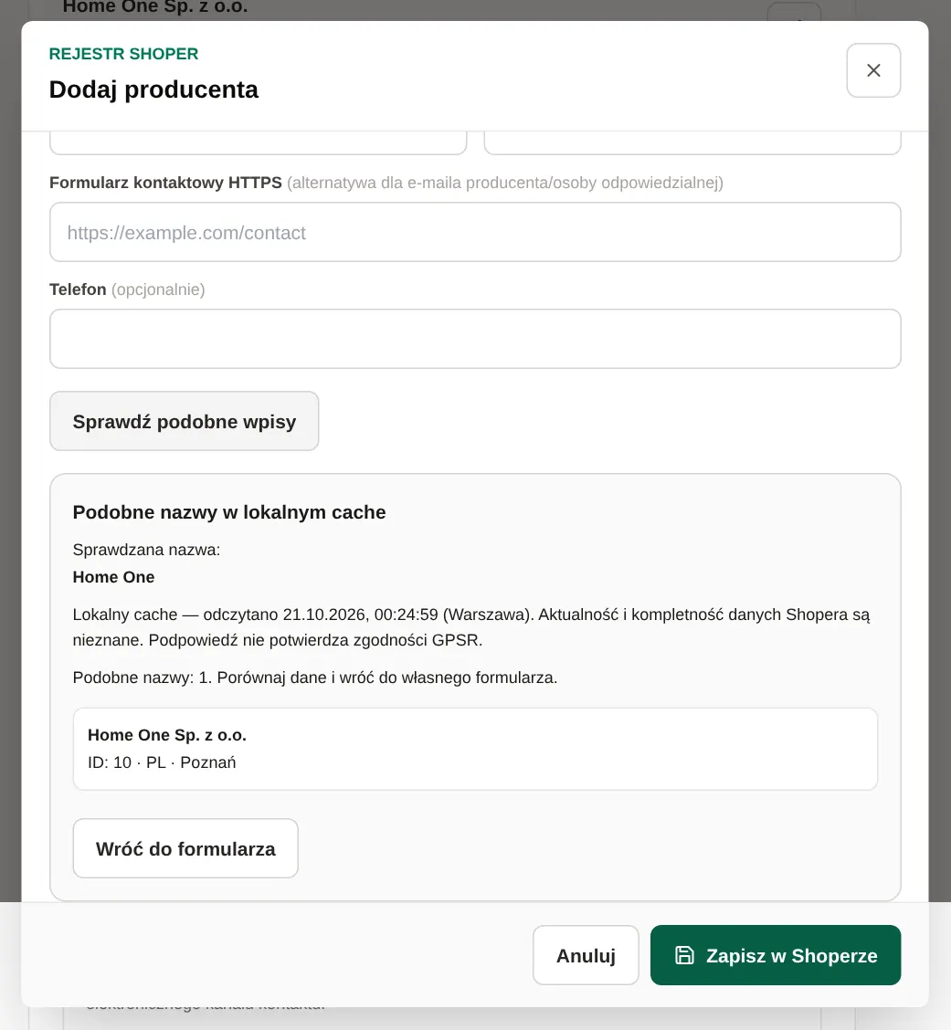 Podobne nazwy w lokalnym cache: dla nazwy Home One znaleziono wpis Home One Sp. z o.o., ID 10, Poznań.